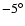 $-5^\circ$