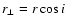 $r_\perp= r \cos i$