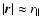 $\vert\vec{r}\vert \approx r_{\parallel}$