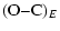 $\displaystyle %
({\rm O{-}C})_{E}$