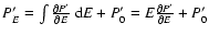 $P'_{E} = \int \frac{\partial P'}{\partial E} ~{\rm d}E + P' _{0} = E \frac{\partial P'}{\partial E} + P' _{0}$