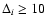 $\Delta_i \ge 10$