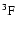 \ensuremath{^{3}{\rm {F}}_{}}