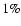 ${1\%}$