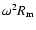 $\omega^2R_{\rm m}$