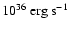 $10^{36}~{\rm erg~s^{-1}}\xspace$