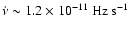 $\dot{\nu}\sim1.2\times10^{-11}~{\rm Hz~s^{-1}}\xspace$