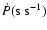 $\dot{P}({\rm s~s^{-1}}\xspace)$
