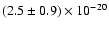 $(2.5\pm{0.9})\times10^{-20}$