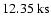 $12.35~{\rm ks}\xspace$
