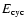 $E_{{\rm cyc}}$