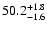 $50.2^{\rm +1.8}_{-1.6}$