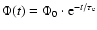 $\Phi(t)=\Phi_0\cdot
{\rm e}^{-t/\tau_{\rm e}}$
