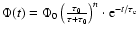 $\Phi(t)=\Phi_0\left({\tau_0\over \tau+\tau_0}\right)^n \cdot {\rm e}^{-t/\tau_{\rm e}}$