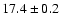 $ 17.4 \pm 0.2 $