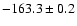 $ -163.3 \pm 0.2 $