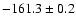 $ -161.3 \pm 0.2 $