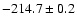 $ -214.7 \pm 0.2 $