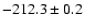 $ -212.3 \pm 0.2 $