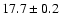 $ 17.7 \pm 0.2 $