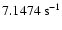 $7.1474~{\rm s}^{-1}$