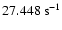 $27.448~{\rm s}^{-1}$