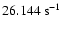 $26.144~{\rm s}^{-1}$
