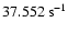 $37.552~{\rm s}^{-1}$