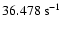 $36.478~{\rm s}^{-1}$