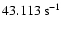 $43.113~{\rm s}^{-1}$