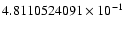 $4.8110524091 \times 10^{-1}$