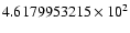$4.6179953215 \times 10^{2}$