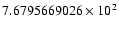 $7.6795669026 \times 10^{2}$