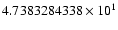 $4.7383284338 \times 10^{1}$