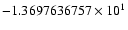 $-1.3697636757 \times 10^{1}$