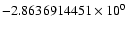 $-2.8636914451 \times 10^{0}$