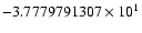 $-3.7779791307 \times 10^{1}$