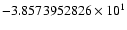 $-3.8573952826 \times 10^{1}$