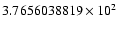 $3.7656038819 \times 10^{2}$