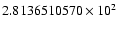 $2.8136510570 \times 10^{2}$