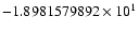 $-1.8981579892 \times 10^{1}$