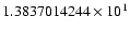 $1.3837014244 \times 10^{1}$