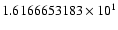 $1.6166653183 \times 10^{1}$