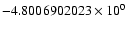 $-4.8006902023 \times 10^{0}$