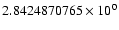 $2.8424870765 \times 10^{0}$