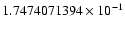 $1.7474071394 \times 10^{-1}$