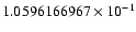 $1.0596166967 \times 10^{-1}$