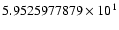 $5.9525977879 \times 10^{1}$