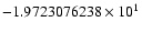 $-1.9723076238 \times 10^{1}$