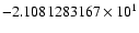 $-2.1081283167 \times 10^{1}$